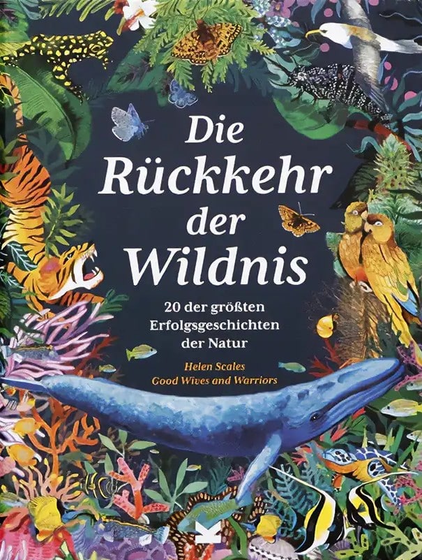 Die Rückkehr der Wildnis - 20 der größten Erfolgsgeschichten der Natur