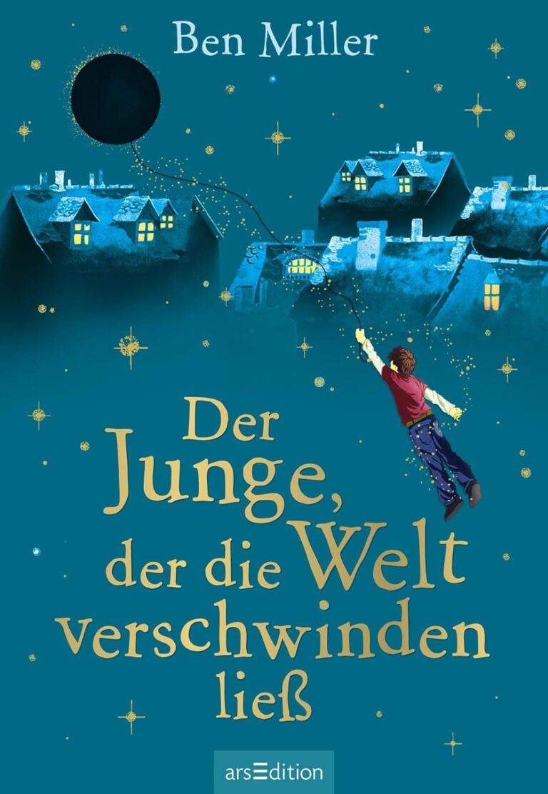 Buchcover: Der Junge, der die Welt verschwinden ließ