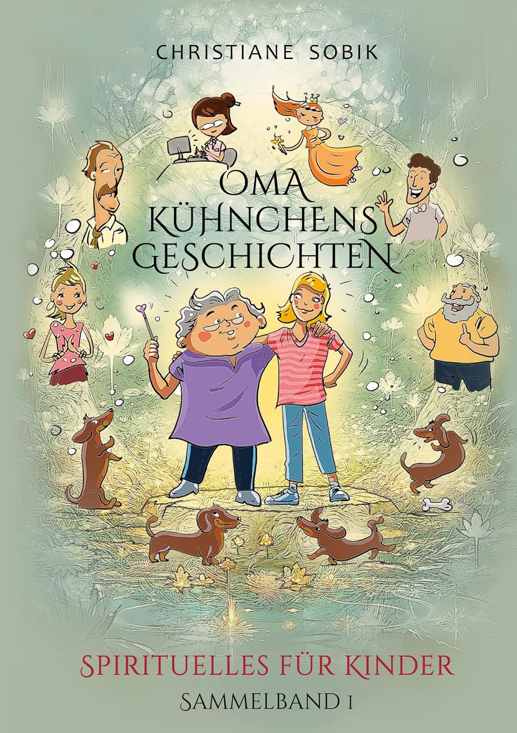 Buchcover: Oma Kühnchens Geschichten - Spirituelles für Kinder - Sammelband 1